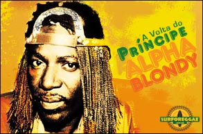 A volta do Príncipe da Costa do Marfim: Alpha Blondy confirmado em Salvador! Confira no Surforeggae!