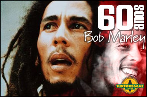 No próximo domingo Bob Marley faria 60 anos! Os ideais do astro do Terceiro Mundo continuam fortes.
