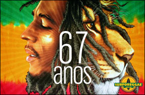 Dia do rei: Bob Marley completaria 67 anos dia 6 de fevereiro! Confira especial no Surforeggae!