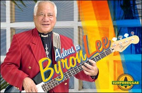 O mundo se despede de um dos maiores gênios do Ska: o adeus a Byron Lee! Confira no Surforeggae!