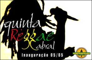 QUINTA REGGAE DO CABRAL! Mais uma casa paulista investindo no ritmo de Jah! Confira no Surforeggae!