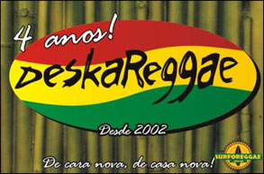 4 Anos do Projeto Deskareggae: De cara nova, de casa nova!