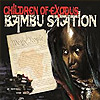 Bambu Station - Children of Exodus