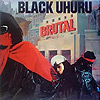 Black Uhuru - Brutal 