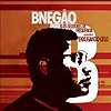 Bnegão & Seletores de Frequência - Enxugando Gelo