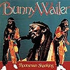 Bunny Wailer - Rootsman Skanking