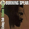 Burning Spear - Living Dub Vol. 2