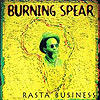 Burning Spear - Rasta Business