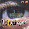 Jahcareggae - Irie Eyes