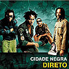 Cidade Negra - Direto - Ao Vivo