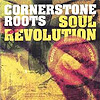 Cornerstone Roots - Soul Revolution