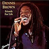 Dennis Brown - Friends For Life