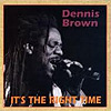 Dennis Brown - It’s The Right Time