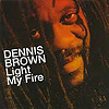 Dennis Brown - Light My Fire