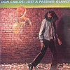 Don Carlos - Just a Passing Glance