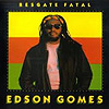 Edson Gomes - Resgate Fatal 