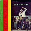 Eek-a-Mouse - Bubble Up Yu Hip