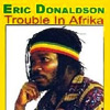Eric Donaldson - Trouble in Afrika