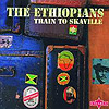 Ethiopians - Train to Skaville