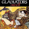 Gladiators - Sweet So Till
