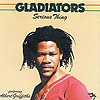 Gladiators - Serious Thing