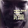 Horace Andy - Living in the Flood
