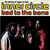 Inner Circle - Bad To The Bone