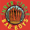 Inner Circle - Bad Boys