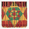 Israel Vibration - Dub Vibration