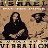 Israel Vibration - Pay the Piper