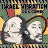Israel Vibration - Dub Combo