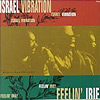 Israel Vibration - Feeling Irie