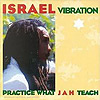 Israel Vibration - Practice What Jah Teach