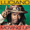 Luciano - Moving Up 