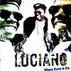 Luciano - Where There Is Life