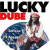 Lucky Dube - Serious Reggae Business