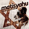 Matisyahu - Shake Off The Dust... Arise!