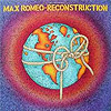 Max Romeo - Reconstruction
