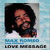 Max Romeo - Love Message
