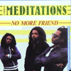 Meditations - No More Friends
