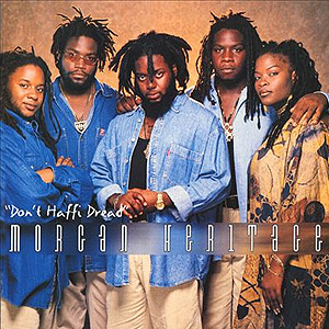 Morgan Heritage - Don’t Haffi Dread