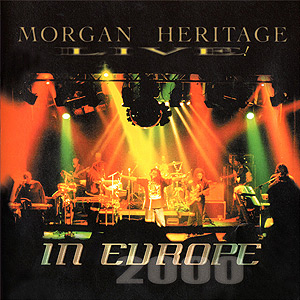 Morgan Heritage - MH In Europe