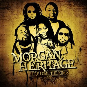 Morgan Heritage - Here Come The Kings