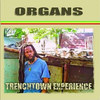 Organs - Trenchtown Experience
