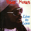 Pablo Moses - Live to Love