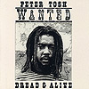 Peter Tosh - Wanted Dread & Alive