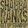 Shabba Ranks - Get Up Stand Up