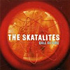 Skatalites - Ball of Fire