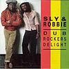 Sly & Robbie - Dub Rockers Delight