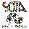SOJA - Born in Babylon